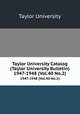 Taylor University Catalog (Taylor University Bulletin). 1947-1948 (Vol.40 No.2), Taylor University 