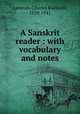 A Sanskrit reader : with vocabulary and notes, Lanman, Charles Rockwell, 1850-1941 