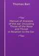Manual of diseases of the ear: Including Those of the Nose and Throat in Relation to the Ear ., Thomas Barr 