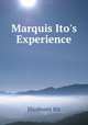 Marquis Ito`s Experience, 