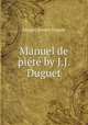 Manuel de pit by J.J. Duguet., Jacques Joseph Duguet 