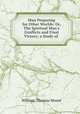 Man Preparing for Other Worlds: Or, The Spiritual Man`s Conflicts and Final Victory; a Study of ., William Thomas Moore 