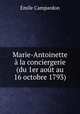 Marie-Antoinette la conciergerie (du 1er aot au 16 octobre 1793), 