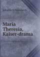 Maria Theresia, Kaiser-drama, Johann Schambeck 