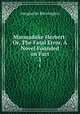 Marmaduke Herbert: Or, The Fatal Error. A Novel Founded on Fact. 1, Marguerite Blessington 
