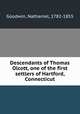 Descendants of Thomas Olcott, one of the first settlers of Hartford, Connecticut, Goodwin, Nathaniel, 1782-1855 