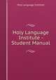 Holy Language Institute - Student Manual, Holy Language Institute 