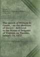 The speech of William O. Goode, : on the abolition of slavery : delivered in the House of Delgates of Virginia, on Tuesday, January 24, 1832, Goode, William O. (William Osborne), 1798-1859 