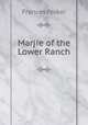 Marjie of the Lower Ranch, Frances Parker 