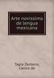 Arte novissima de lengua mexicana, Tapia Zenteno, Carlos de 