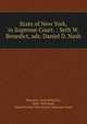 State of New York, in Supreme Court. : Seth W. Benedict, ads. Daniel D. Nash, Benedict, Seth Williston, 1803-1869,Nash, Daniel D,New York (State). Supreme Court 