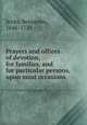 Prayers and offices of devotion, for families, and for particular persons, upon most occasions, Jenks, Benjamin, 1646-1724 