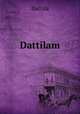 Dattilam, Dattila 