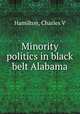 Minority politics in black belt Alabama, Hamilton, Charles V 