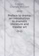 Preface to drama: an introduction to dramatic literature and theater art, Cooper, Charles William 