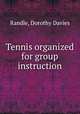 Tennis organized for group instruction, Randle, Dorothy Davies 
