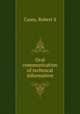 Oral communication of technical information, Casey, Robert S 