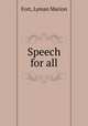 Speech for all, Fort, Lyman Marion 