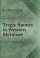 Tragic themes in Western literature, Brooks, Cleanth 
