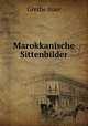 Marokkanische Sittenbilder, Grethe Auer 
