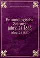 Entomologische Zeitung. jahrg. 24 1863, Entomologischer Verein in Stettin 