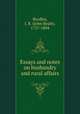 Essays and notes on husbandry and rural affairs, Bordley, J. B. (John Beale), 1727-1804 