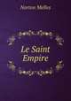 Le Saint Empire, Norton Melles 