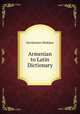 Armenian to Latin Dictionary, 