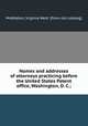 Names and addresses of attorneys practicing before the United States Patent office, Washington, D. C.;, Middleton, Virginia West. [from old catalog] 
