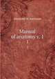 Manual of anatomy v. 1. 1, Alexander M. Buchanan 