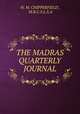 THE MADRAS QUARTERLY JOURNAL, W. M. CHIPPERFIELD , M.R.C.S.L.S.A 