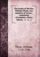 The works of the Rev. William Thom, late minister of Govan : consisting of sermons, tracts, letters, & c, & c, & c, Thom, William, 1710-1790 