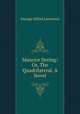 Maurice Dering: Or, The Quadrilateral. A Novel, George Alfred Lawrence 