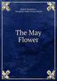 The May Flower, Robert Hamilton , Elizabeth Oakes Prince Smith 