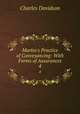 Martin`s Practice of Conveyancing: With Forms of Assurances. 4, Charles Davidson 