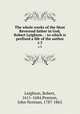 The whole works of the Most Reverend father in God, Robert Leighton . : to which is prefixed a life of the author. v.3, Leighton, Robert, 1611-1684,Pearson, John Norman, 1787-1865 