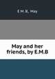 May and her friends, by E.M.B., E M. B, May 