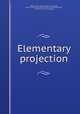 Elementary projection, Detroit. Public schools. Dept. of instruction, teacher training and research. [from old catalog],Kepler, Frank Roy. [from old catalog] 