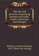 The law and practice concerning patents and trade-marks (American and foreign), Whitney, James Amaziah, 1839- [from old catalog] 