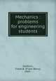 Mechanics : problems for engineering students, Sanborn, Frank B. (Frank Berry), 1865- 