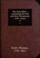 The Holy Bible : containing the Old and New Testaments . with . notes .. 6, Scott, Thomas, 1747-1821 