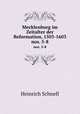 Mecklenburg im Zeitalter der Reformation, 1503-1603. nos. 5-8, Heinrich Schnell 
