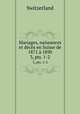 Mariages, naissances et dcs en Suisse de 1871 1890. 3, pts. 1-2, Switzerland 