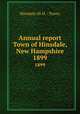 Annual report Town of Hinsdale, New Hampshire. 1899, Hinsdale (N.H. : Town) 