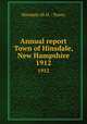 Annual report Town of Hinsdale, New Hampshire. 1912, Hinsdale (N.H. : Town) 