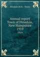 Annual report Town of Hinsdale, New Hampshire. 1919, Hinsdale (N.H. : Town) 