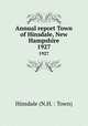 Annual report Town of Hinsdale, New Hampshire. 1927, Hinsdale (N.H. : Town) 
