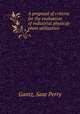A proposal of criteria for the evaluation of industrial physical-plant utilization., Gantz, Saxe Perry 