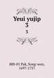 Yeui yujip. 3, 880-01 Pak, Song-won, 1697-1757 