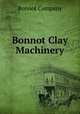 Bonnot Clay Machinery, Bonnot Company 